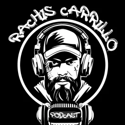 Rachis Carrillo Podcast artwork