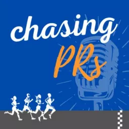 Chasing Pr's - A Running Podcast artwork