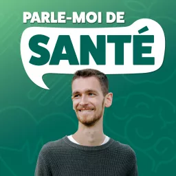 Parle-moi de santé