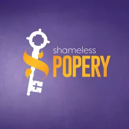 Shameless Popery Podcast artwork