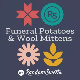 Funeral Potatoes & Wool Mittens Podcast artwork