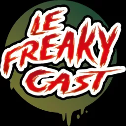 Le Freaky Cast Podcast artwork