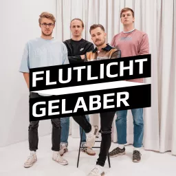 Flutlicht Gelaber