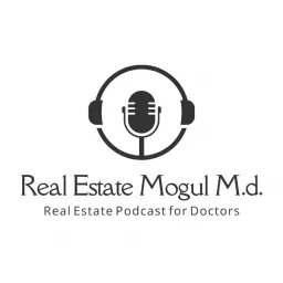 Real Estate Mogul, M.D. Podcast artwork