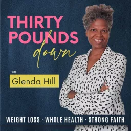 Thirty Pounds Down - Christian Weight Loss For A Healthy Body & Weight