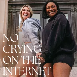 NO CRYING ON THE INTERNET Podcast artwork