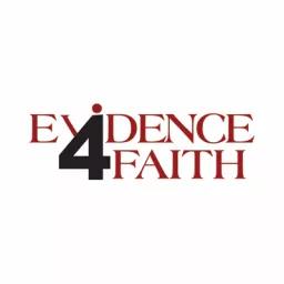 Evidence 4 Faith Podcast artwork