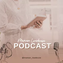 Maman Leadeuse Podcast artwork