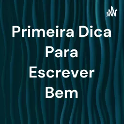 Dicas Para Escrever Bem