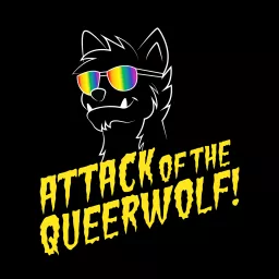 Attack of the Queerwolf Podcast artwork