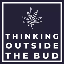 Thinking Outside The Bud Podcast artwork