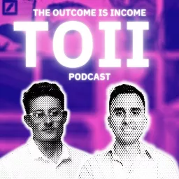 The Outcome Is Income Podcast artwork