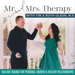 Mr and Mrs Therapy | EMDR, Trauma, Complex PTSD, Communication, Anxiety, Depression, Marriage, Focus on the Family Podcast artwork