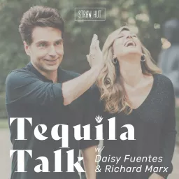 Tequila Talk w/ Daisy Fuentes & Richard Marx Podcast artwork
