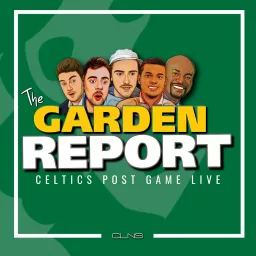 Garden Report | Celtics Post Game Show from TD Garden Podcast artwork