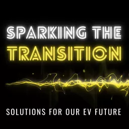 Sparking The Transition Podcast artwork