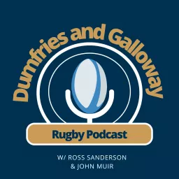 Dumfries & Galloway Rugby Podcast artwork
