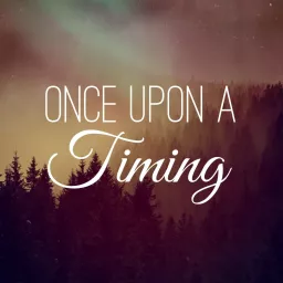 Once Upon a Timing Podcast artwork