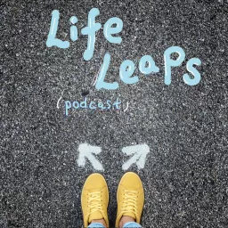 Life Leaps Podcast artwork