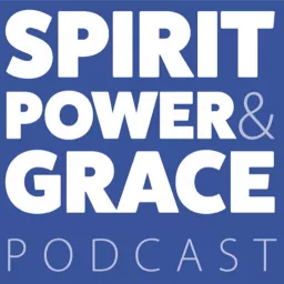 Spirit Power & Grace Podcast artwork