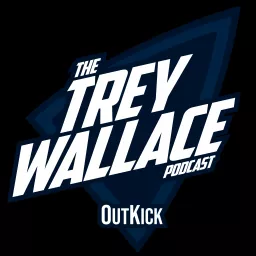 The Trey Wallace Podcast