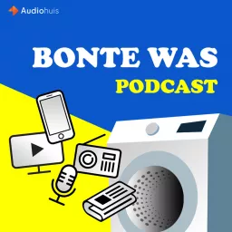 Bonte Was Podcast - Hét wasprogramma over mediamissers én opstekers artwork