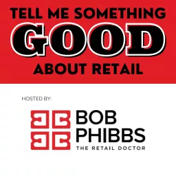 Tell Me Something Good About Retail Podcast artwork