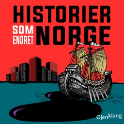 Historier Som Endret Norge Podcast artwork
