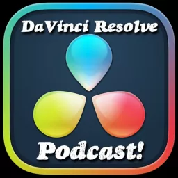 DaVinci Resolve Podcast! artwork