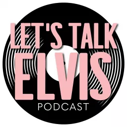 Let's Talk Elvis