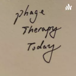 Phage Therapy Today Podcast artwork