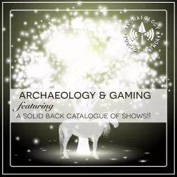 Archaeology and Gaming Podcast artwork