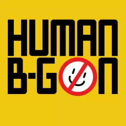 Human B Gon Podcast artwork