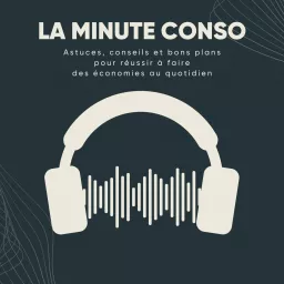 La minute conso Podcast artwork