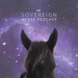 Sovereign Horse Podcast artwork