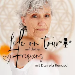 Life on Tour auf deiner Frequenz - Mit Daniela Renaud Podcast artwork
