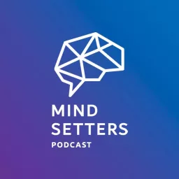 Mindsetters Podcast artwork
