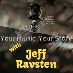 Your Music. Your Story. with Jeff Podcast artwork