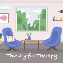 Thirsty for Therapy Podcast artwork