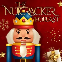 The Nutcracker Podcast artwork