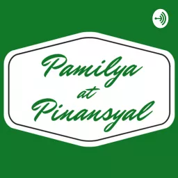 Pamilya at Pinansyal Podcast artwork