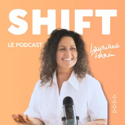 SHIFT | Lauriane Perrin Podcast artwork