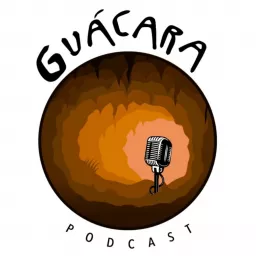 Guácara Podcast artwork