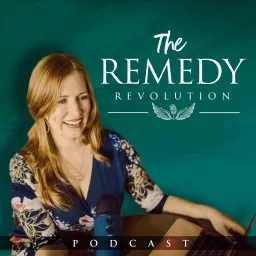 The Remedy Revolution Podcast artwork