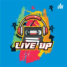 Live UP Podcast artwork