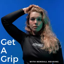 Get A Grip with Kendall Reusing Podcast artwork