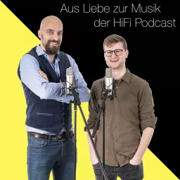 Aus Liebe zur Musik - der HiFi Podcast