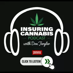 Insuring Cannabis Podcast - Insurance Journal artwork