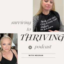 SurvivingToThriving with Meghan Podcast artwork