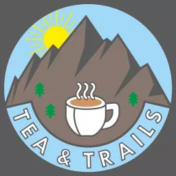 The Tea & Trails Podcast